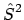 $\displaystyle \hat{S}^2$