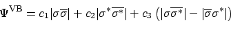 \begin{displaymath}\Psi^{\rm VB} = c_1 \vert \sigma \overline{\sigma} \vert
+ c_...
...^\ast}\vert - \vert\overline{\sigma} \sigma^\ast\vert
\right)
\end{displaymath}
