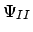 $\displaystyle \Psi_{II}$