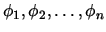 ${ \phi_1, \phi_2, \ldots, \phi_n }$