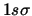$\displaystyle 1s\sigma$
