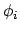 $\phi_i$
