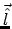 $\vec{\hat{l}}$