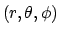 $(r,\theta,\phi)$