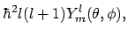 $\displaystyle \hbar^2 l(l+1) Y^l_m(\theta,\phi) ,$