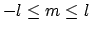 $-l \le m \le l$