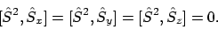 \begin{displaymath}[\hat{S}^2,\hat{S}_x]= [\hat{S}^2,\hat{S}_y] = [\hat{S}^2,\hat{S}_z] = 0 .
\end{displaymath}