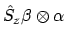 $\displaystyle \hat{S}_z\beta\otimes\alpha$