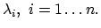 $\lambda_i,\ i=1 \ldots n.$