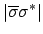$\displaystyle \vert \overline{\sigma} \sigma^\ast \vert$