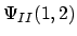 $\displaystyle \Psi_{II}(1,2)$