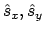 $\hat{s}_x, \hat{s}_y$