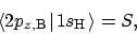 \begin{displaymath}\langle 2p_{{z},{\rm B}} \mskip2mu\vert \mskip2mu 1s_{\rm H}
\mskip2mu \rangle
= S, \end{displaymath}