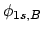 $\phi_{1s,B}$