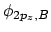 $\phi_{2p_z,B}$