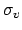 $\sigma_v$