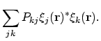 $\displaystyle \sum_{jk} P_{kj} \xi_j(\mathbf{r})^*\xi_k(\mathbf{r}).$
