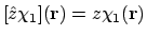 $[\hat{z}\chi_1](\mathbf{r}) = z\chi_1(\mathbf{r})$