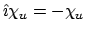 $\hat\imath\chi_u = -\chi_u$