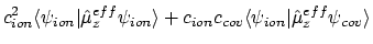 $\displaystyle c_{ion}^2 \langle{\psi_{ion}}\vert{\hat{\mu}_z^{eff}\psi_{ion}}\r...
...e
+ c_{ion}c_{cov} \langle{\psi_{ion}}\vert{\hat{\mu}_z^{eff}\psi_{cov}}\rangle$