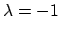$\lambda=-1$
