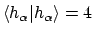 $\langle{h_\alpha}\vert{h_\alpha}\rangle = 4$