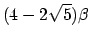 $(4-2\sqrt{5})\beta$