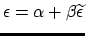 $\epsilon = \alpha + \beta\widetilde{\epsilon}$