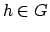 $h \in G$