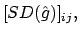 $\displaystyle [SD(\hat{g})]_{ij} ,$