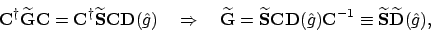 \begin{displaymath}\mathbf{C}^\dagger\widetilde{\mathbf{G}}\mathbf{C}
= \mathbf...
...\equiv \widetilde{\mathbf{S}}\widetilde{\mathbf{D}}(\hat{g}) ,
\end{displaymath}