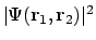$\vert\Psi (\mathbf{r}_1, \mathbf{r}_2) \vert^2$