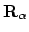 $\mathbf{R}_\alpha$