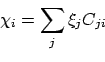 \begin{displaymath}
\chi_i = \sum_j \xi_j C_{ji}
\end{displaymath}