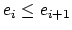 $e_i \leq e_{i+1}$