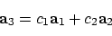 \begin{displaymath}{\bf a}_3=c_1 {\bf a}_1 + c_2 {\bf a}_2
\end{displaymath}
