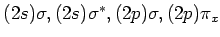 $(2s)\sigma, (2s)\sigma^\ast, (2p)\sigma, (2p)\pi_x$