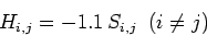 \begin{displaymath}
H_{i,j} = -1.1 \, S_{i,j} \;\; (i\neq j)
\end{displaymath}