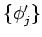 $\{\phi'_j \}$