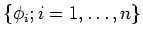 $\{\phi_i; i=1,\ldots,n\}$