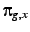 $\pi_{g,x}$