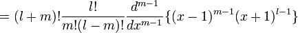 = (l+m)! \frac{l!}{m!(l-m)!} \frac{d^{m-1}}{dx^{m-1}}\{(x-1)^{m-1}(x+1)^{l-1}\}