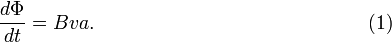  \frac{d\Phi}{dt} = Bva.  \qquad\qquad \qquad\qquad\qquad \qquad\qquad (1) 