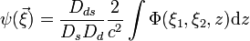 \psi(\vec{\xi}) = \frac{D_{ds}}{D_s D_d}\frac{2}{c^2} \int \Phi(\xi_1,\xi_2,z) \mathrm{d}z