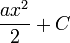 \frac{ax^2}{2} + C