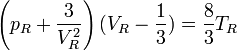 \left(p_R + \frac{3}{V_R^2}\right)(V_R - \frac{1}{3}) = \frac{8}{3} T_R