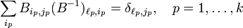 
\sum_{i_p} B_{i_p,j_p} (B^{-1})_{\ell_p, i_p} = \delta_{\ell_p, j_p}, \quad p=1,\ldots, k
