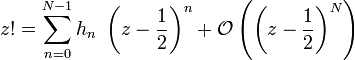 z!=\sum_{n=0}^{N-1} h_n~\left(z-\frac{1}{2}\right)^n+\mathcal{O}\left(\left(z-\frac{1}{2}\right)^N\right)~