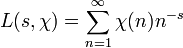 L(s,\chi) = \sum_{n=1}^\infty \chi(n) n^{-s} \,