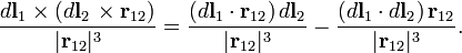  \frac{ d\mathbf{l}_1 \times(  d\mathbf{l}_2\,  \times \mathbf{r}_{12} )} {|\mathbf{r}_{12}|^3} = \frac{(  d\mathbf{l}_1 \cdot  \mathbf{r}_{12} )\, d\mathbf{l}_2}{|\mathbf{r}_{12}|^3}  - \frac{(d\mathbf{l}_1 \cdot d\mathbf{l}_2)\, \mathbf{r}_{12}}{|\mathbf{r}_{12}|^3} . 